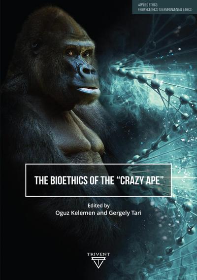 Bioethics of the ’Crazy Ape’