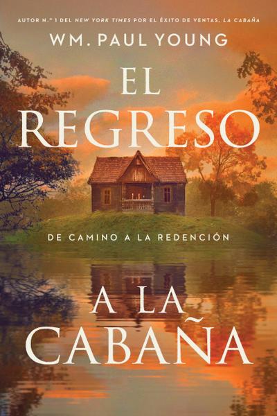El Regreso a la Cabaña (Return to the Shack)