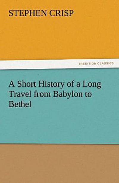 A Short History of a Long Travel from Babylon to Bethel