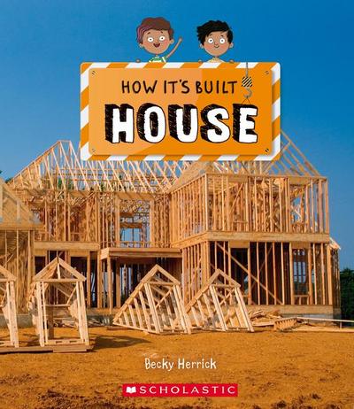 House (How It’s Built)