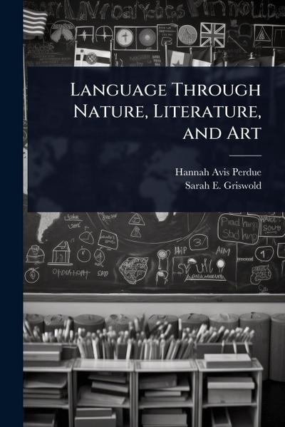 Language Through Nature, Literature, and Art