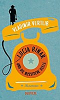 Lucia Binar und die russische Seele