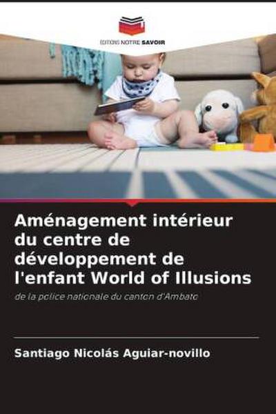Aménagement intérieur du centre de développement de l’enfant World of Illusions