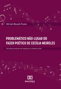 Problemático Não-Lugar do Fazer Poético de Cecília Meireles
