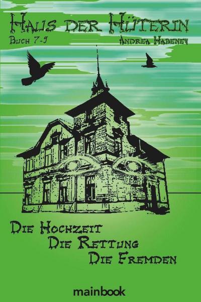 Haus der Hüterin. Buch 7-9.