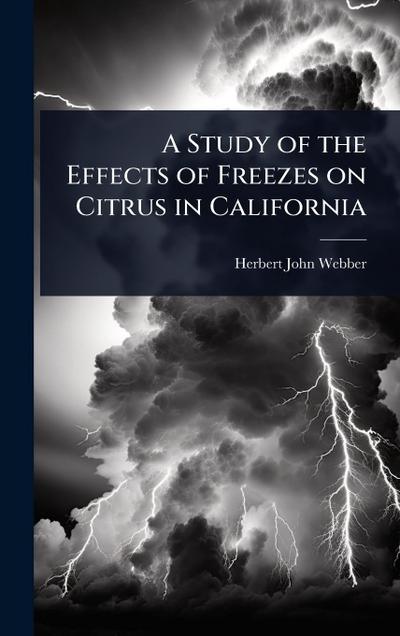 A Study of the Effects of Freezes on Citrus in California