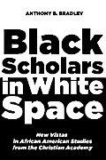 Black Scholars in White Space
