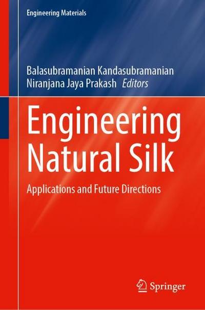 Engineering Natural Silk