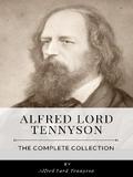 Alfred Lord Tennyson – The Complete Collection