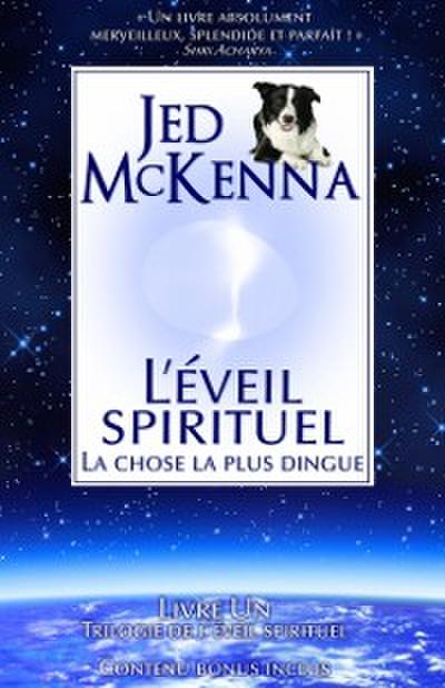 L’’éveil spirituel : La chose la plus dingue