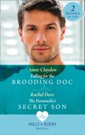 Falling For The Brooding Doc / The Paramedic’s Secret Son: Falling for the Brooding Doc / The Paramedic’s Secret Son (Mills & Boon Medical)