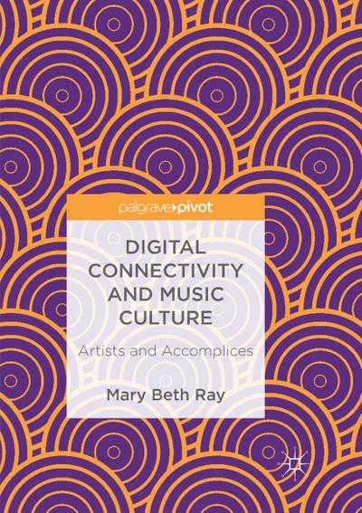 Digital Connectivity and Music Culture