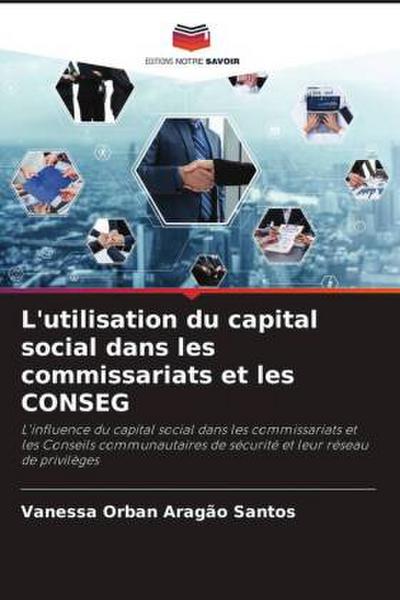 L’utilisation du capital social dans les commissariats et les CONSEG