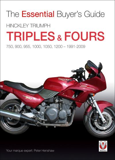Hinckley Triumph Triples & Fours 750, 900, 955, 1000, 1050, 1200 - 1991-2009