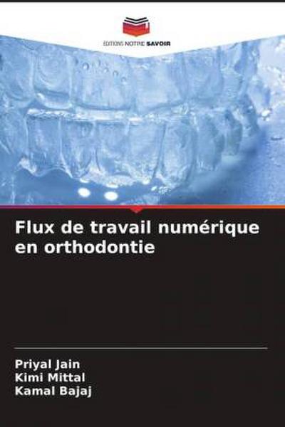 Flux de travail numérique en orthodontie