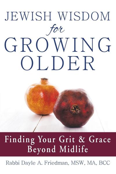 Jewish Wisdom for Growing Older