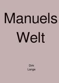 Manuels Welt