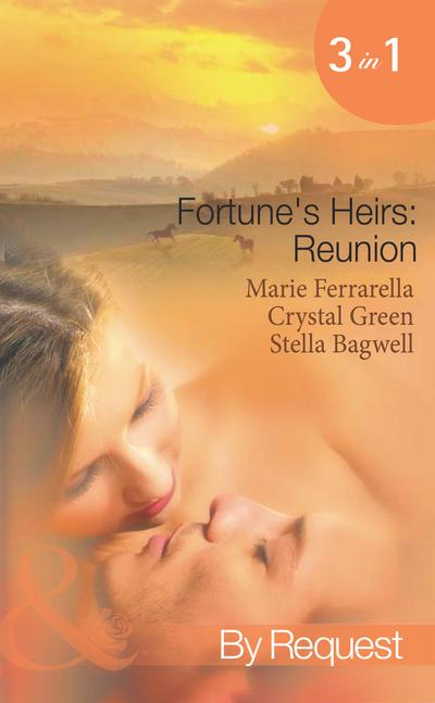 Fortune’s Heirs: Reunion: Her Good Fortune / A Tycoon in Texas / In a Texas Minute (Mills & Boon Spotlight)