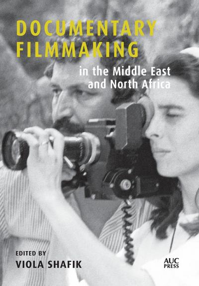 Documentary Filmmaking in the Middle East and North Africa
