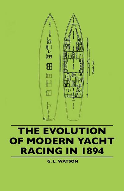 The Evolution Of Modern Yacht Racing In 1894