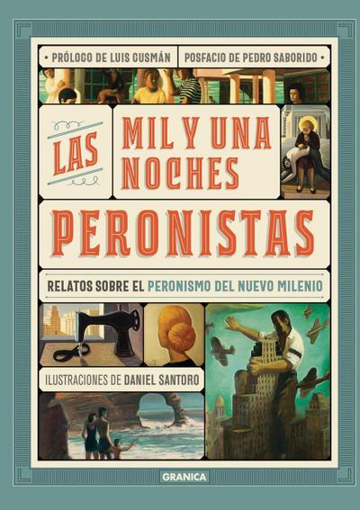 Mil Y Una Noches Peronistas, Las