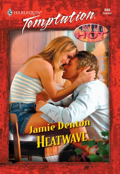 Heatwave (Mills & Boon Temptation)