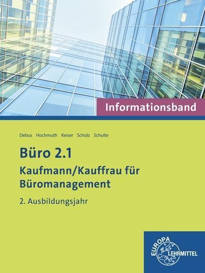 Büro 2.1 - Informationsband - 2. Ausbildungsjahr: Kaufmann/Kauffrau für Büromanagement