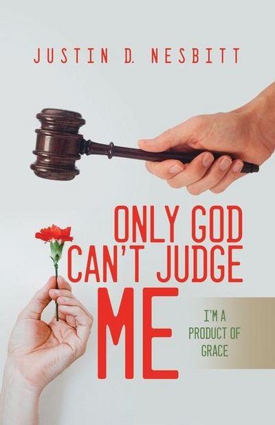 Only God Can’t Judge Me