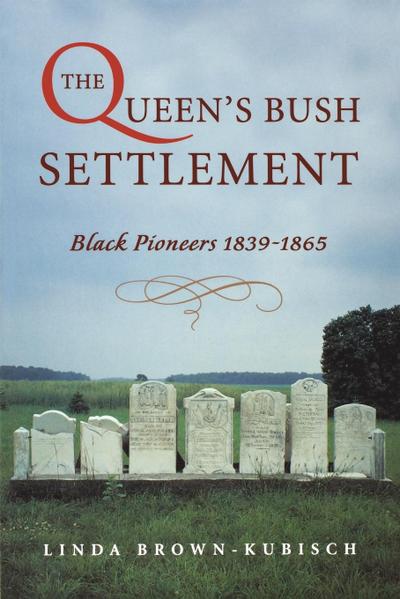 The Queen’s Bush Settlement
