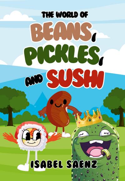 The World of Beans, Pickles, and Sushi