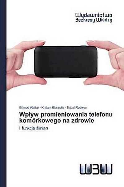 Wp¿yw promieniowania telefonu komórkowego na zdrowie