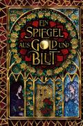 Ein Spiegel aus Gold und Blut