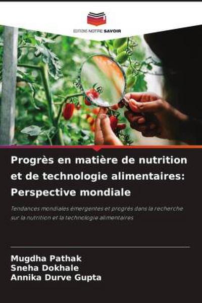 Progrès en matière de nutrition et de technologie alimentaires: Perspective mondiale