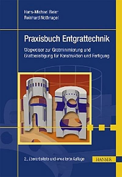 Praxisbuch Entgrattechnik