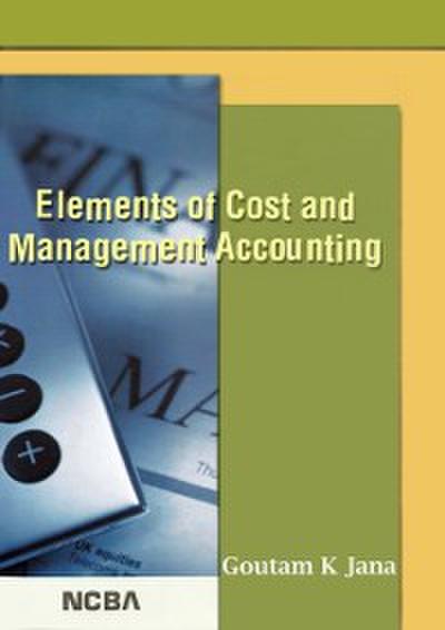 Elements of Cost and Management Accounting