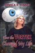 How the Vortex Changed my Life