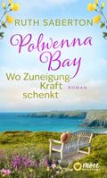 Polwenna Bay – Wo Zuneigung Kraft schenkt