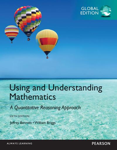PDFebook Instant Access for Bennett: Using and Understanding Mathematics: A Quantitative Reasoning Approach, Global Edition