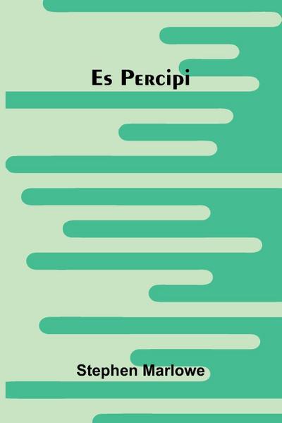 Es Percipi