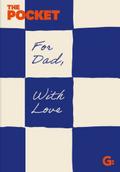 The Pocket For Dad, With Love