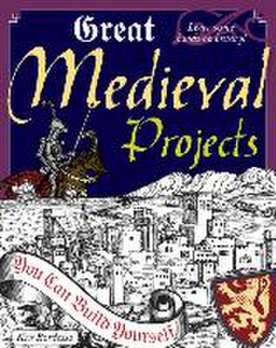 Great Medieval Projects