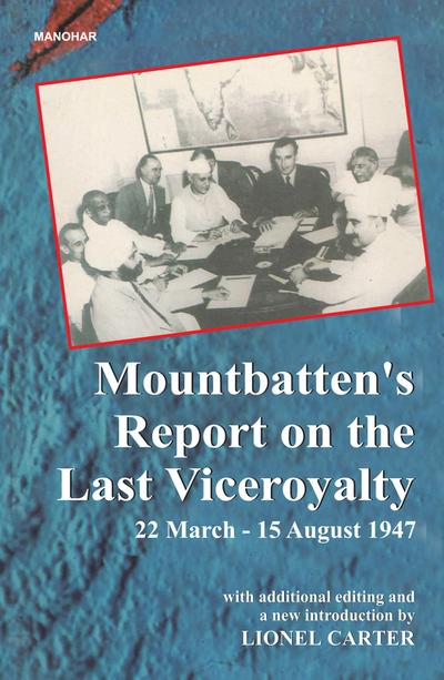 Carter, L: Mountbatten’s Report on the Last Viceroyalty