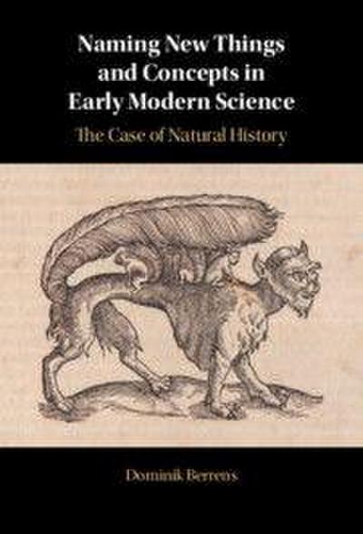 Naming New Things and Concepts in Early Modern Science