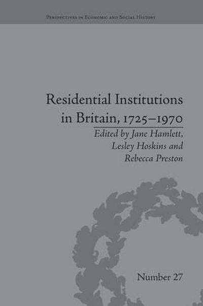 Residential Institutions in Britain, 1725-1970