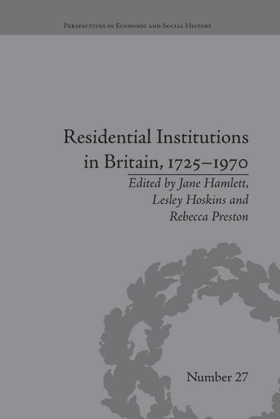 Residential Institutions in Britain, 1725-1970