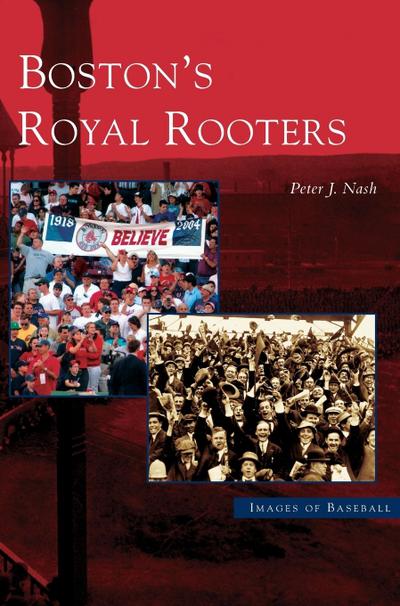 Boston’s Royal Rooters