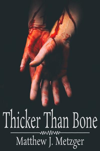 Thicker Than Bone