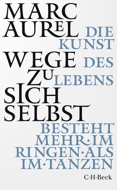 Wege zu sich selbst: Kleine Bibliothek der Weltweisheit (Beck Paperback)