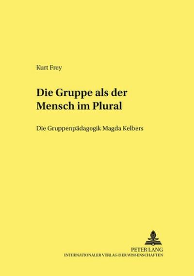 Die Gruppe als ’der Mensch im Plural’