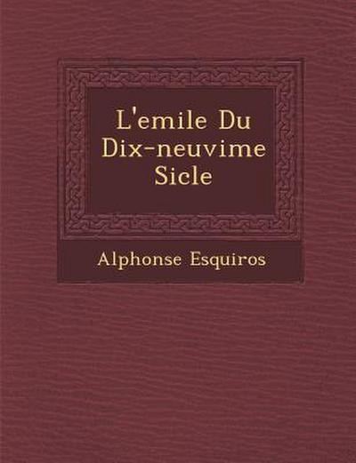 L’Emile Du Dix-Neuvi Me Si Cle